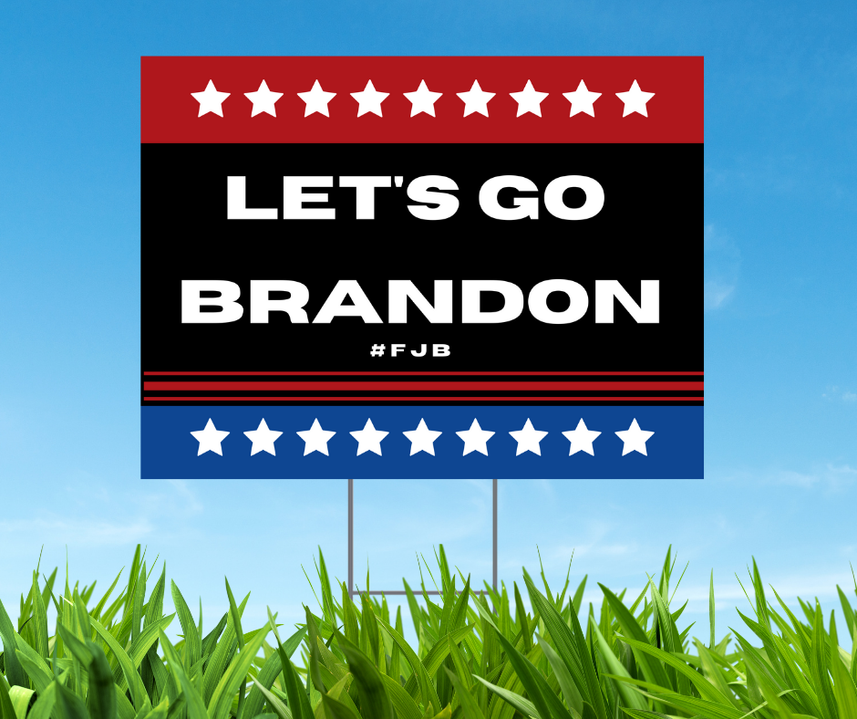 Let's Go Brandon FJB Yard Sign, black background