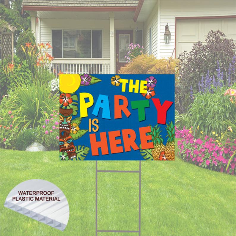 The Party Is Here  Happy Birthday Yard Sign