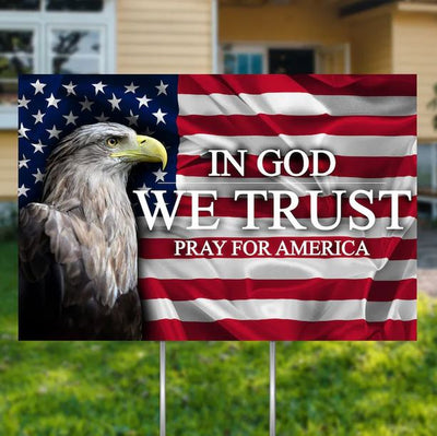 In God We Trust Pray For America Yard Sign