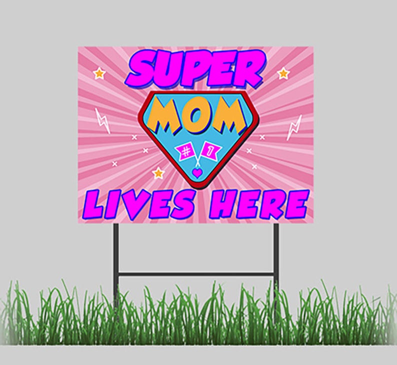 Super Mom Lives Here Mother's Day Yard Sign