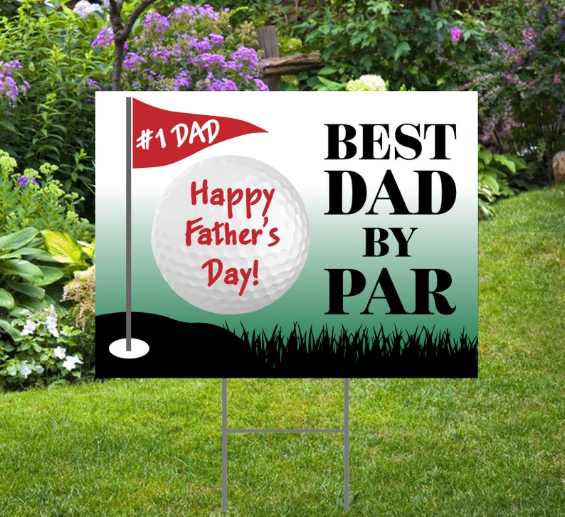 Father's Day Yard Sign Best Dad by Par Golf