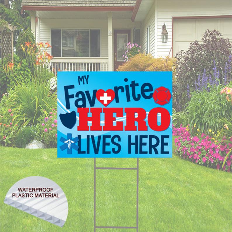 Favorite Hero Lives Here  Yard Sign  24"x 18"  Includes Stake  and Shipping