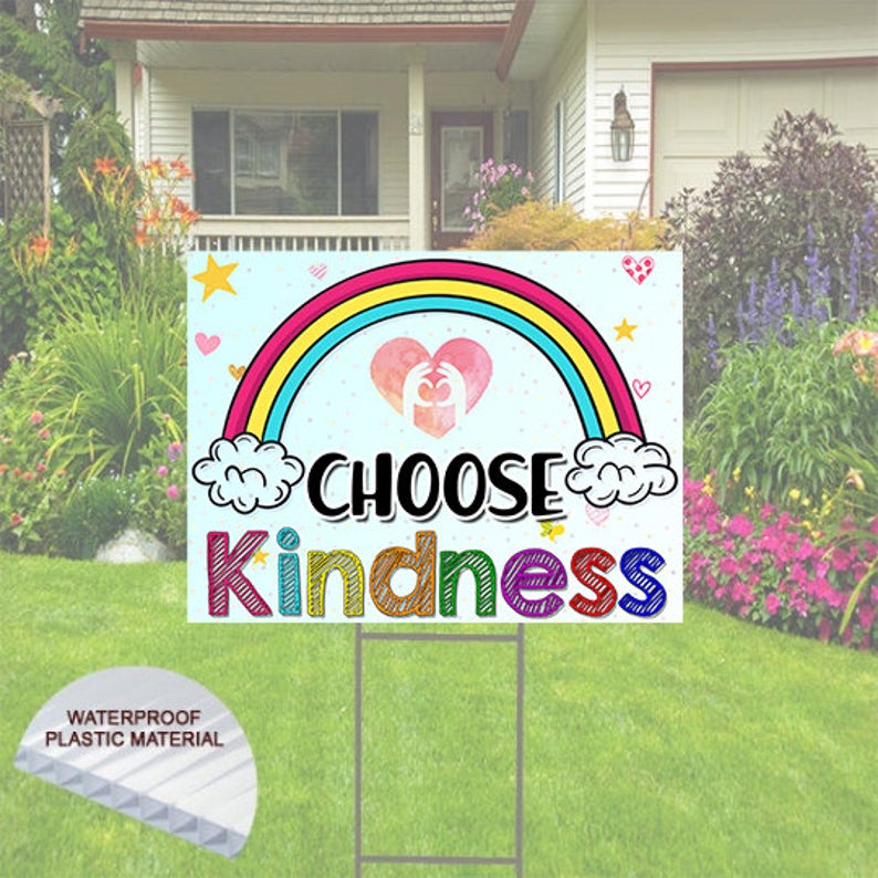 Choose Kindness Yard Sign Includes Stake 24"x18". Rainbow Happy Yard Sign